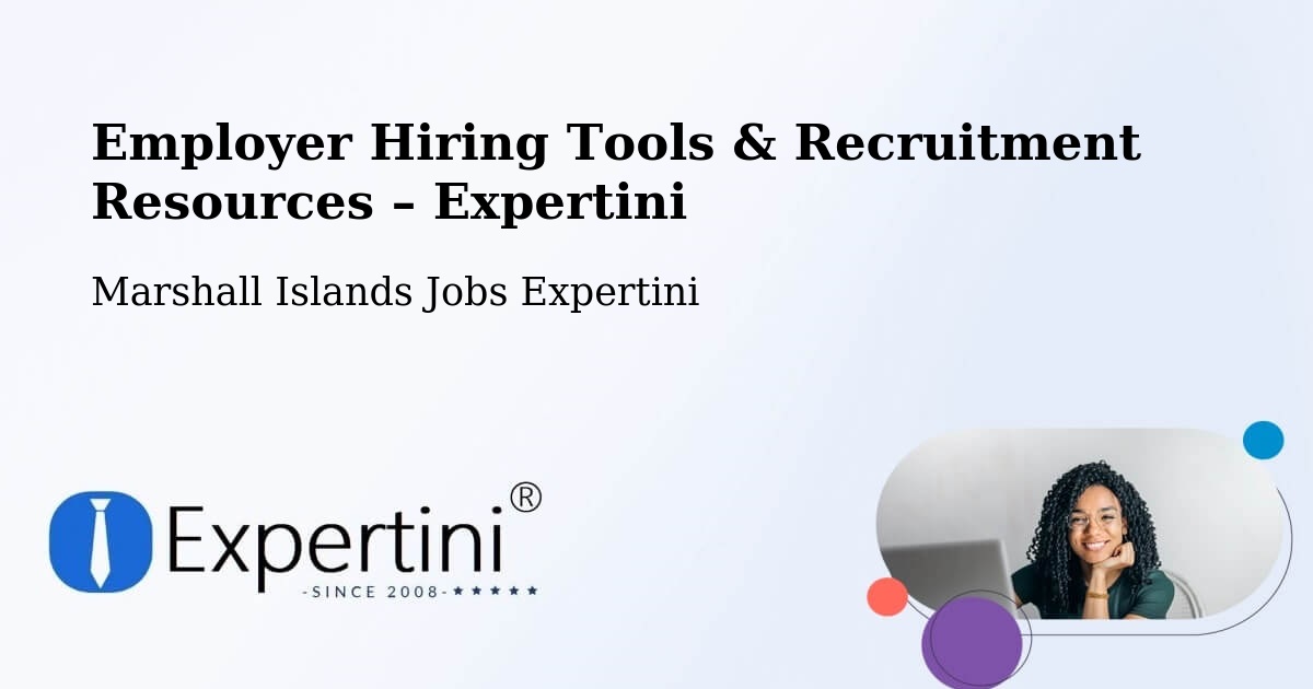 Employer Hiring Tools & Recruitment Resources – Marshall Islands - Marshall Islands Jobs Expertini
