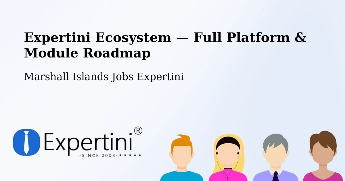 Expertini Ecosystem — Full Platform & Module Roadmap – Marshall Islands