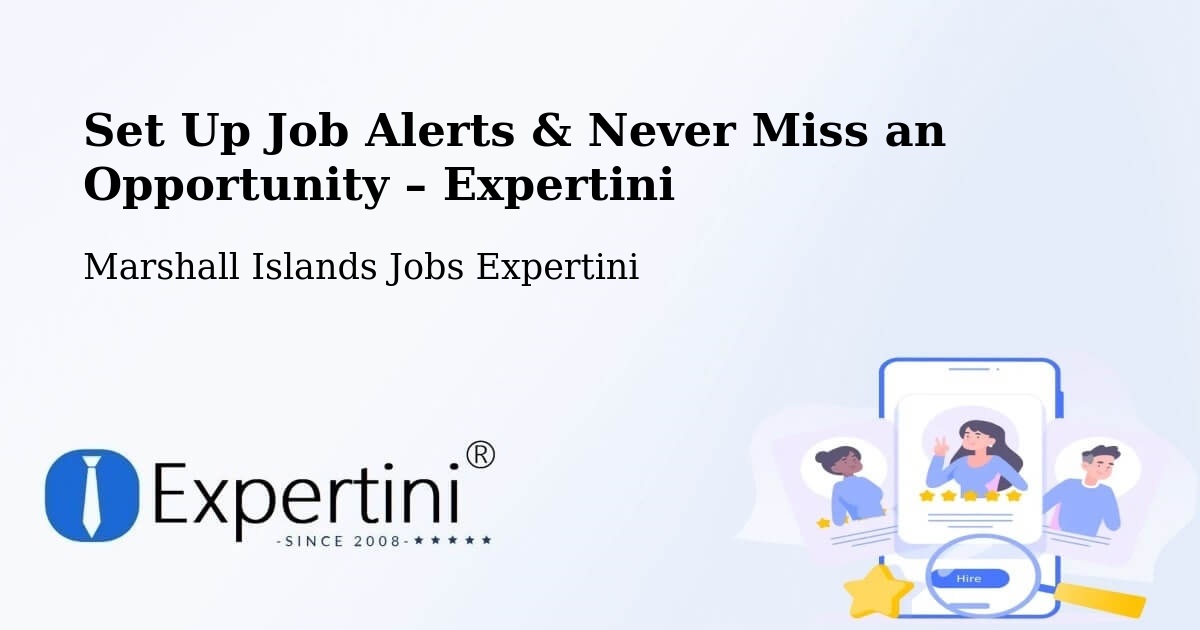 Job Alerts Guide – Get Notified About New Jobs in Marshall Islands - Marshall Islands Jobs Expertini