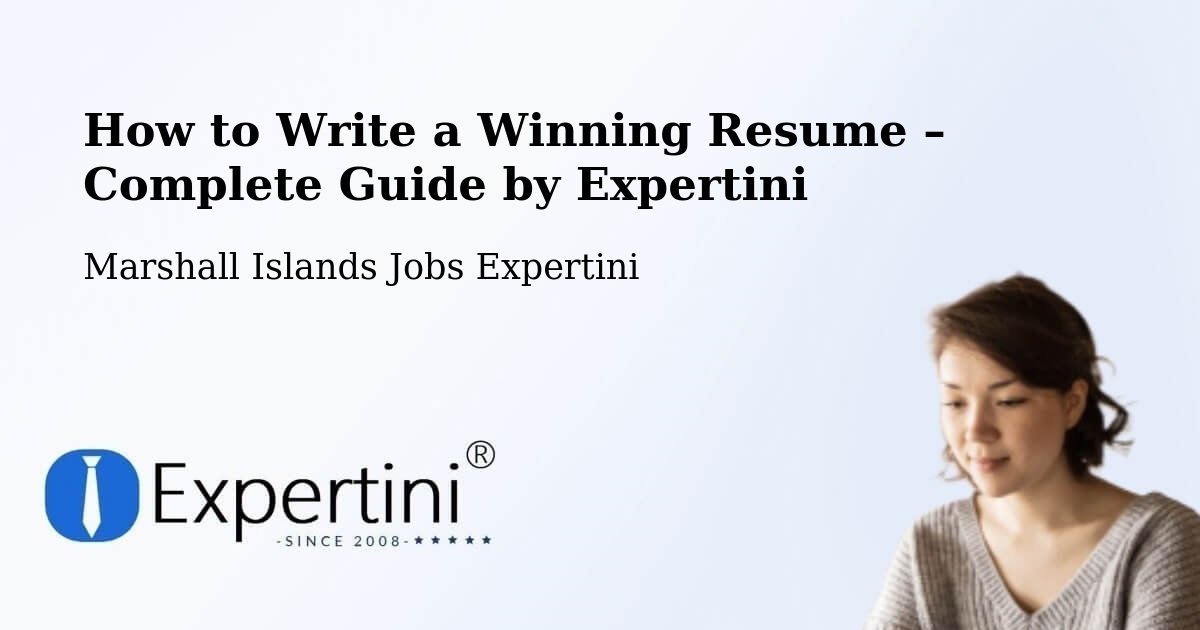 Resume Writing Guide for Job Seekers – Marshall Islands - Marshall Islands Jobs Expertini