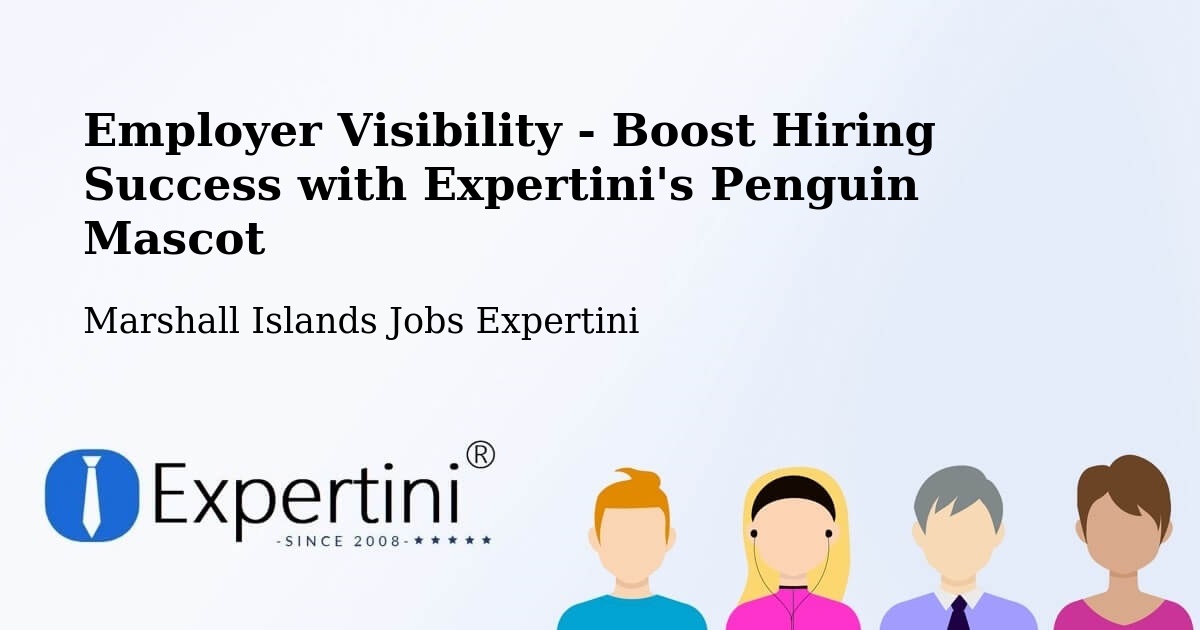 CV and Resume Visibility Optimization – Marshall Islands - Marshall Islands Jobs Expertini